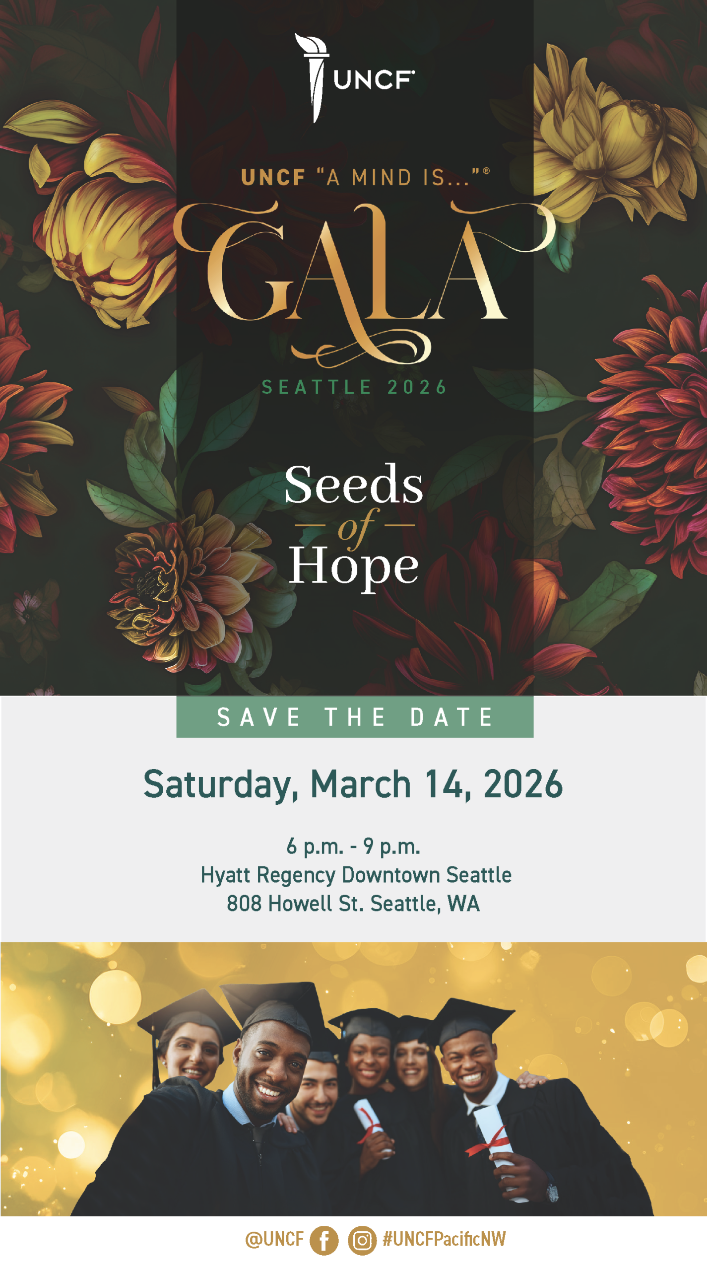 UNCF A Mind Is Gala Seattle 2026 | Seeds of Hope | Save the date | Saturday March 14 th 2026 | 6-9pm| Hyatt Regency Seattle 808 Howell St, Seattle, WA 98101